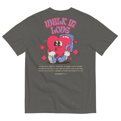 Walk In Love | Heavyweight Tee